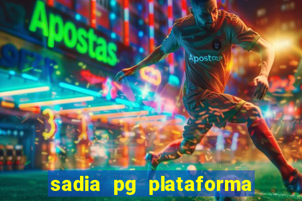 sadia pg plataforma de jogos